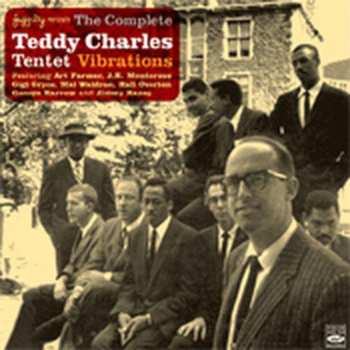 CD The Teddy Charles Tentet: The Complete Teddy Charles Tentet - Vibrations