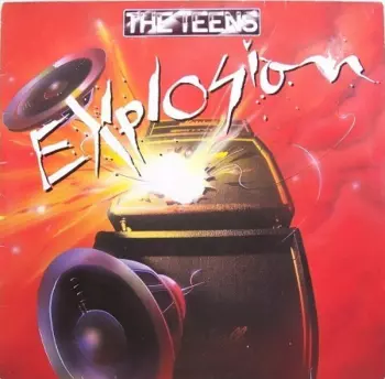 The Teens: Explosion