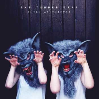 LP The Temper Trap: Thick As Thieves