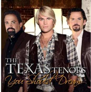 CD The Texas Tenors: You Should Dream