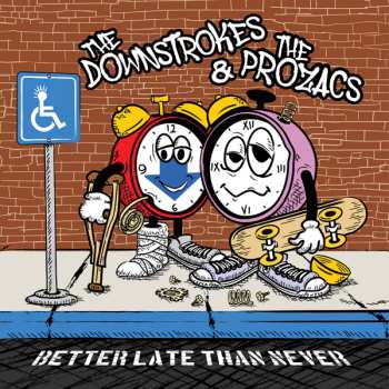 Album The & The Prozacs Downstrokes: Better Late Than Never