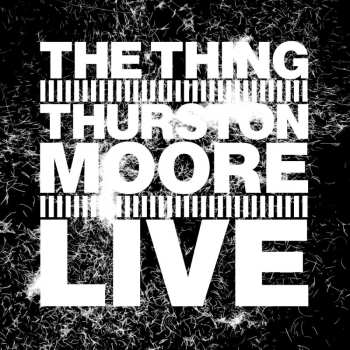LP Thurston Moore: Live