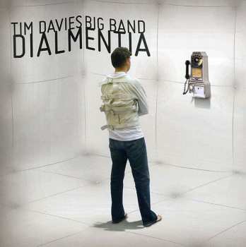 Album The Tim Davies Big Band: Dialmentia