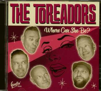Album The Toreadors: Where Can She Be?