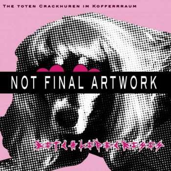 LP The Toten Crackhuren Im Kofferraum: Bitchlifecrisis