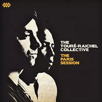 The Touré-Raichel Collective: The Paris Session