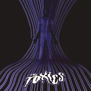 The Toxics: The Toxics