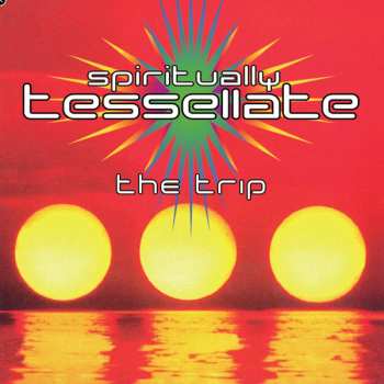 Album The Trip: Spiritually Tessellate