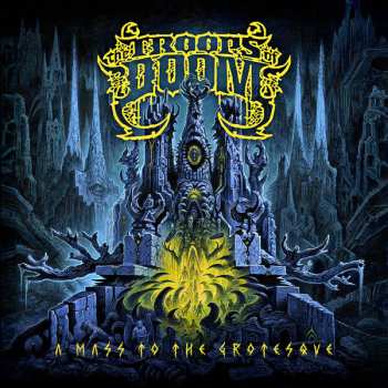 CD The Troops Of Doom: A Mass To The Grotesque LTD | DIGI
