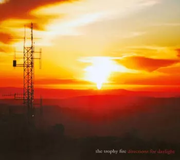 The Trophy Fire: Directions For Daylight