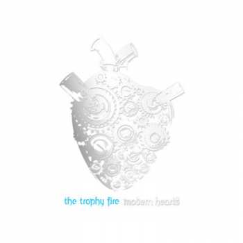 Album The Trophy Fire: Modern Hearts