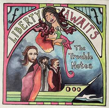 Album The Trouble Notes: Liberty Awaits