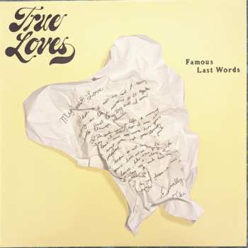 LP The True Loves: Famous Last Words CLR