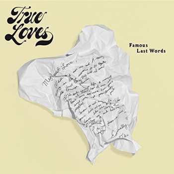 CD The True Loves: Famous Last Words