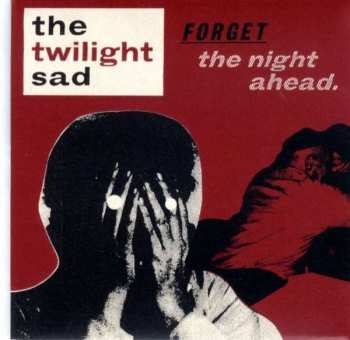 2LP The Twilight Sad: Forget The Night Ahe