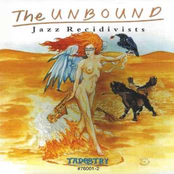 Album The Unbound: Jazz Recidivists