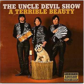 Album The Uncle Devil Show: A Terrible Beauty
