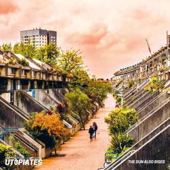LP The Utopiates: The Sun Also Rises CLR