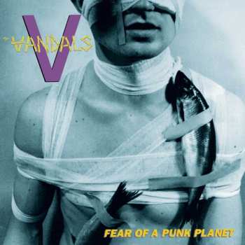 CD The Vandals: Fear Of A Punk Planet