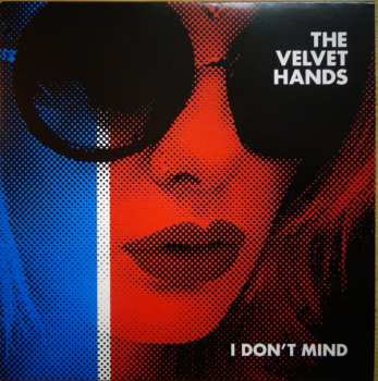 SP The Velvet Hands: I Don't Mind CLR