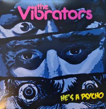 SP The Vibrators: He's A Psycho LTD | CLR
