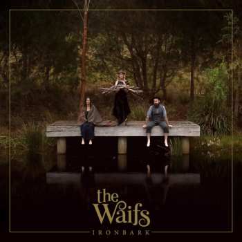 2CD The Waifs: Ironbark