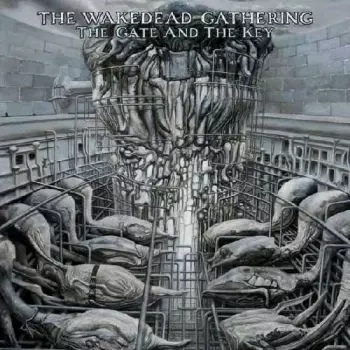 The Wakedead Gathering: The Gate And The Key