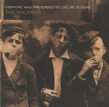 The Walkmen: Everyone Who Pretended To Like Me Is Gone