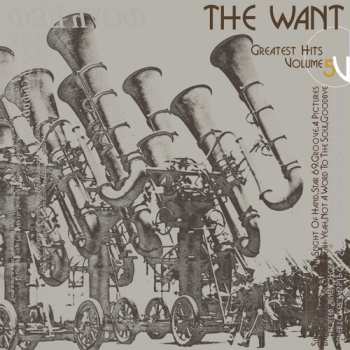 Album The Want: Greatest Hits Volume 5