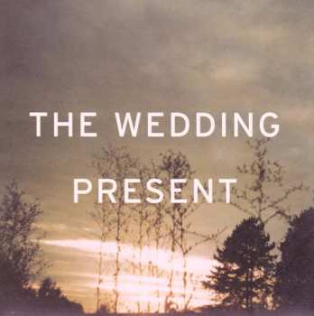 Album The Wedding Present: I'm From Further North Than You
