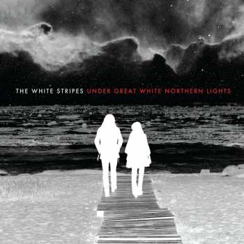 CD The White Stripes: Under Great White Northern Lights
