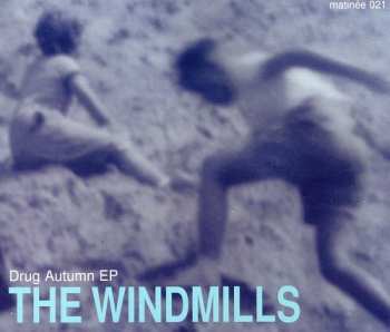 Album The Windmills: Drug Autumn EP