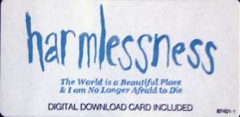 2LP The World Is A Beautiful Place & I Am No Longer Afraid To Die: Harmlessness
