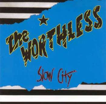 CD The Worthless: Slow City