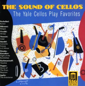 The Sound Of Cellos - The Yale Cellos Play Favorites