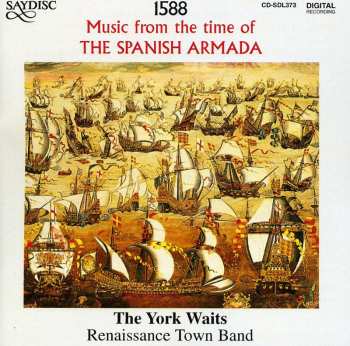 Album The York Waits: 1588 - Music From The Time Of The Spanish Armada