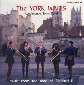 CD The York Waits: Music From The Time Of Richard The 3rd