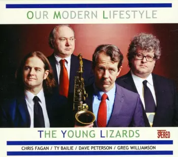 The Young Lizards: Our Modern Lifestyle