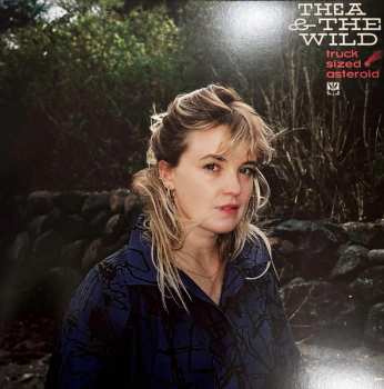 Album Thea And The Wild: Truck Sized Asteroid