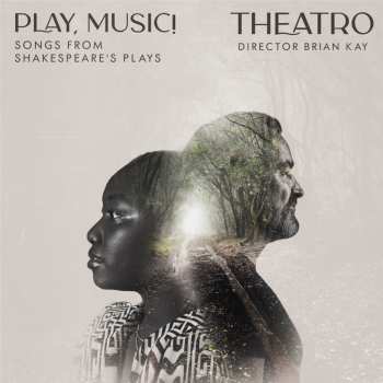 CD Theatro / Shakespeare: Play Music! Songs From Shakespeare's Plays