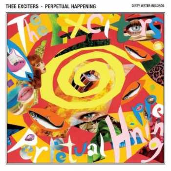 LP Thee Exciters: Perpetual Happening