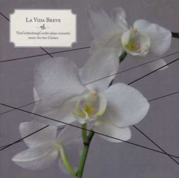 Album The Gothenburg Combo: La Vida Breve (TheGothenburgCombo Play Romantic Tunes For Two Guitars)