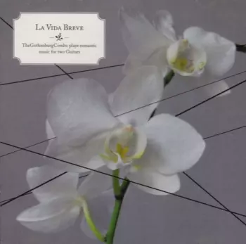 The Gothenburg Combo: La Vida Breve (TheGothenburgCombo Play Romantic Tunes For Two Guitars)