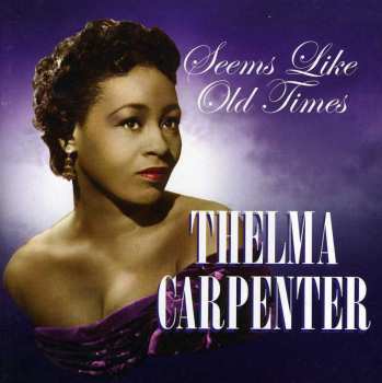 Album Thelma Carpenter: Seems Like Old Times