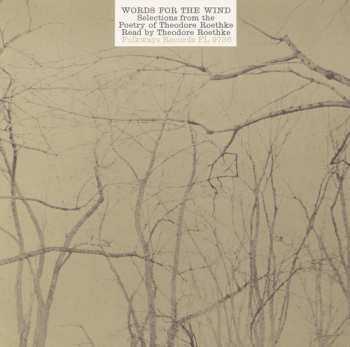 Album Theodore Roethke: Words For The Wind: Poems Of Theodore Roethke