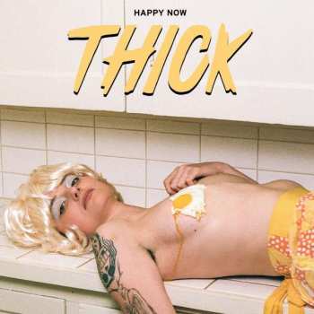 LP Thick: Happy Now CLR | LTD