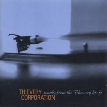 CD Thievery Corporation: Sounds From The Thievery Hi-Fi