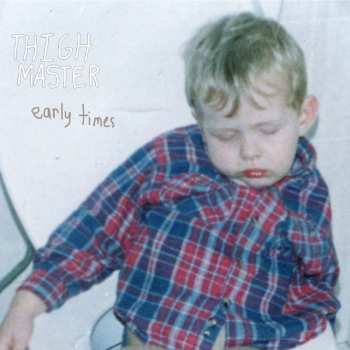 LP Thigh Master: Early Times