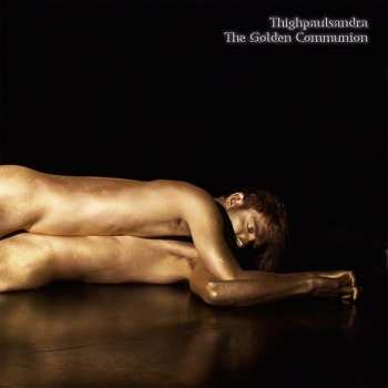 2CD Thighpaulsandra: The Golden Communion