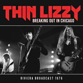 CD Thin Lizzy: Breaking Out In Chicago 